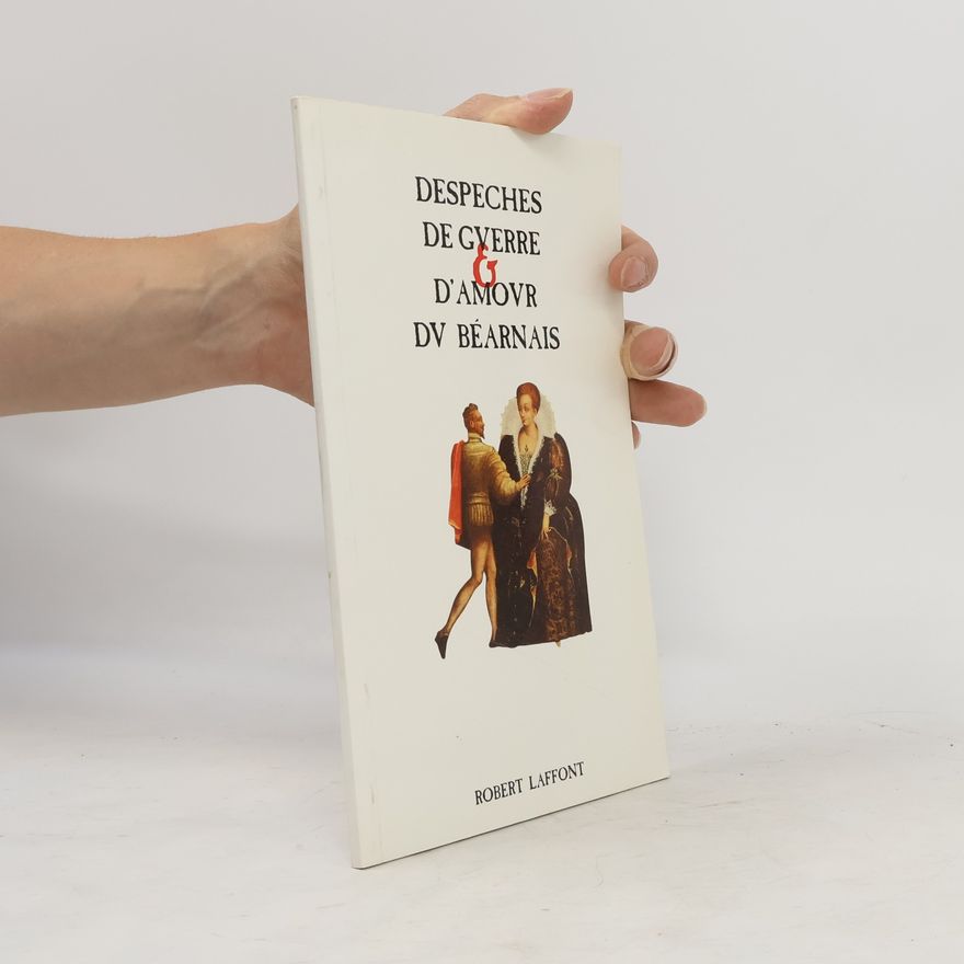 Autorenkollektiv Despeches de guerre & d'amour du Béarnais