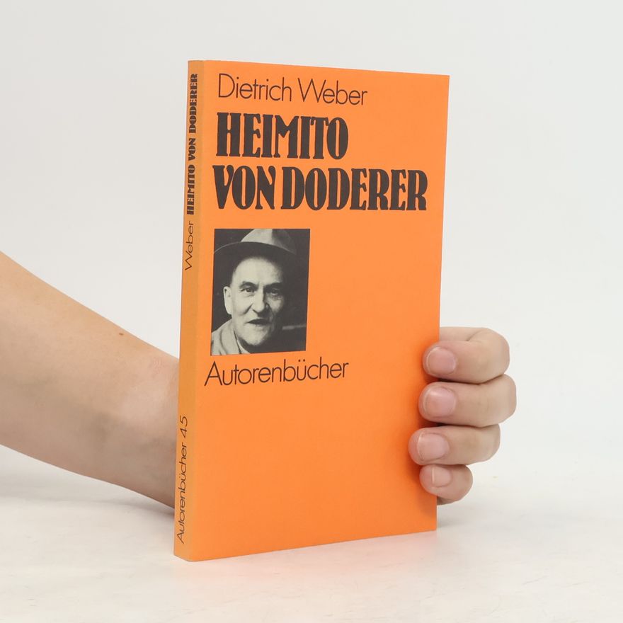 Dietrich Weber Autorenbücher - 45: Heimito von Doderer