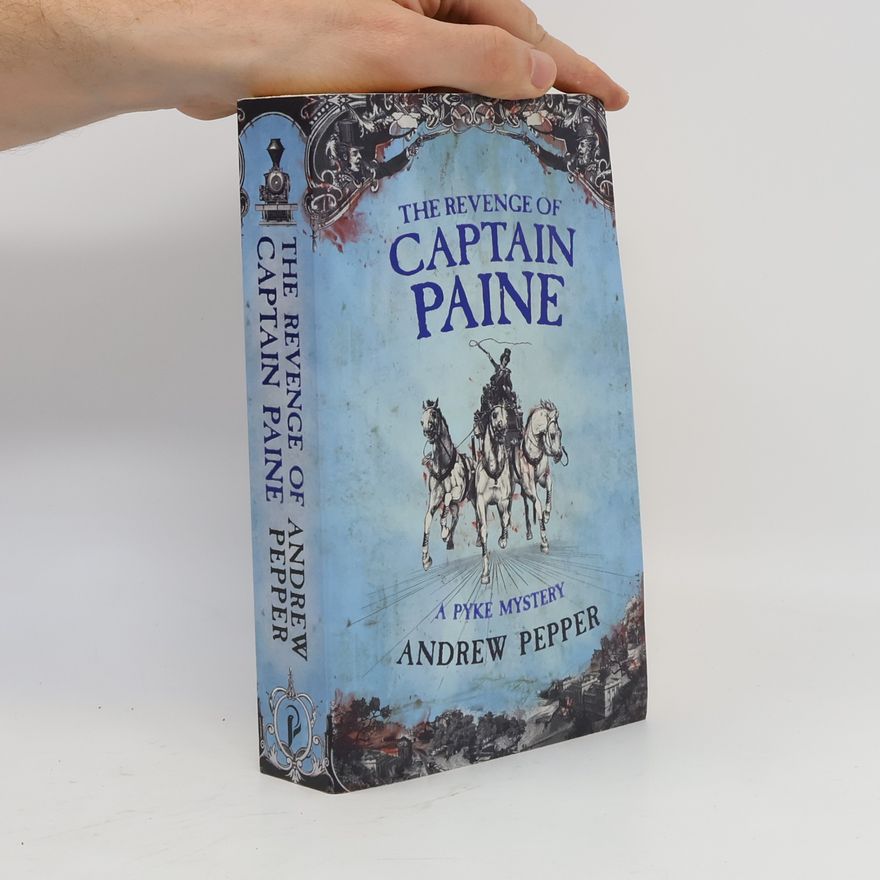 Andrew Pepper The revenge of Captain Paine