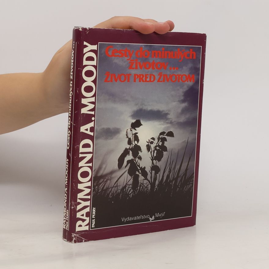 Raymond Moody Cesty do minulých životov...