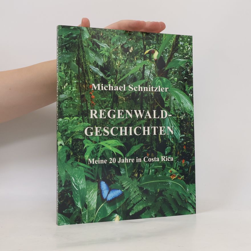 Michael Schnitzler Regenwaldgeschichten