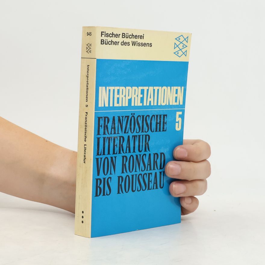 Autorenkollektiv Interpretationen 5. Französische Literatur von Ronsard bis Rousseau