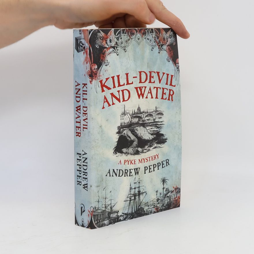 Andrew Pepper Kill-Devil And Water