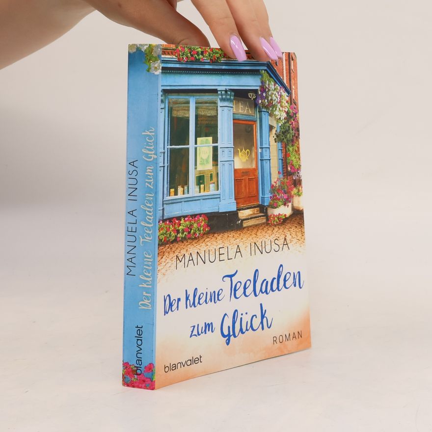 Manuela Inusa Der kleine Teeladen zum Glück