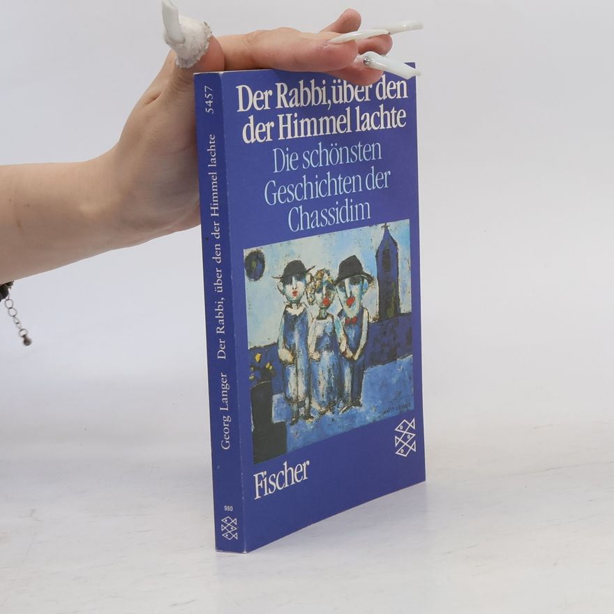 Jiri M Langer Der Rabbi, über den der Himmel lachte