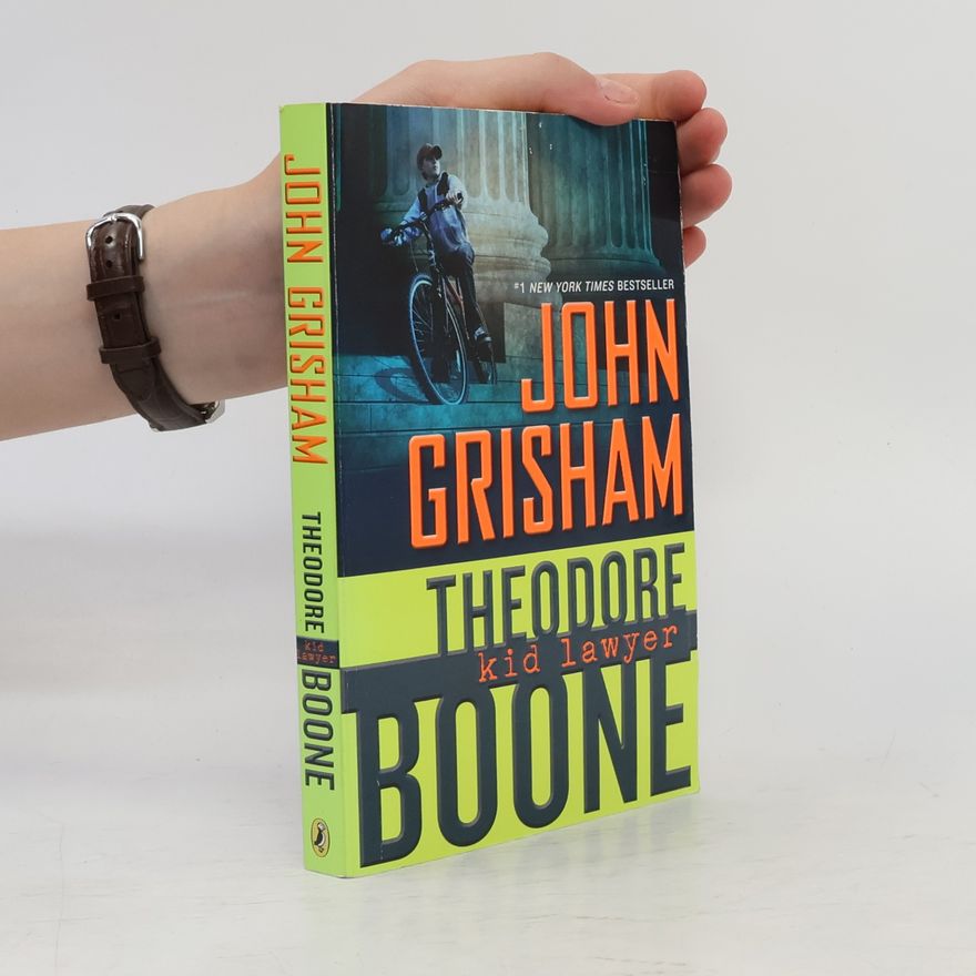 John Grisham Theodore Boone: Kid Lawyer