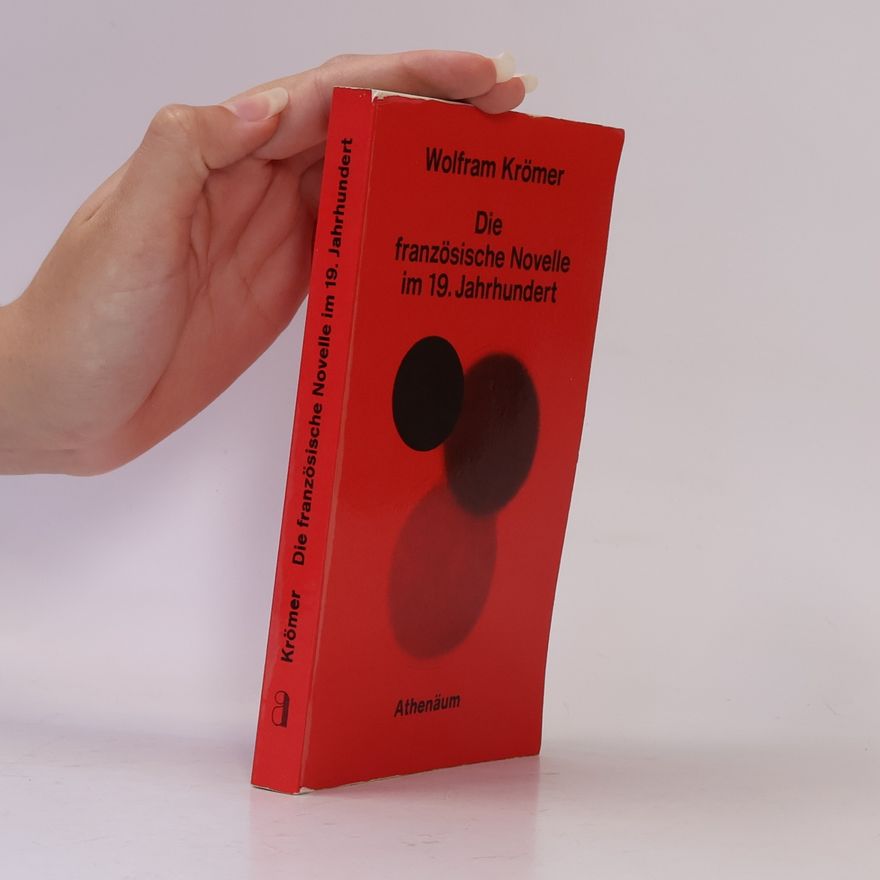 Wolfram Krömer Die französische Novelle im 19. Jahrhundert