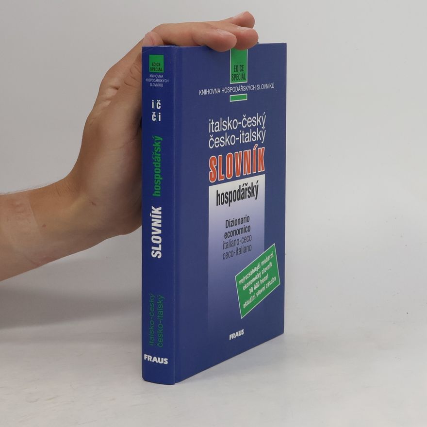 Eva Ferrarová Italsko-český a česko-italský hospodářský slovník. Dizionario economico italiano-ceco, ceco-italiano