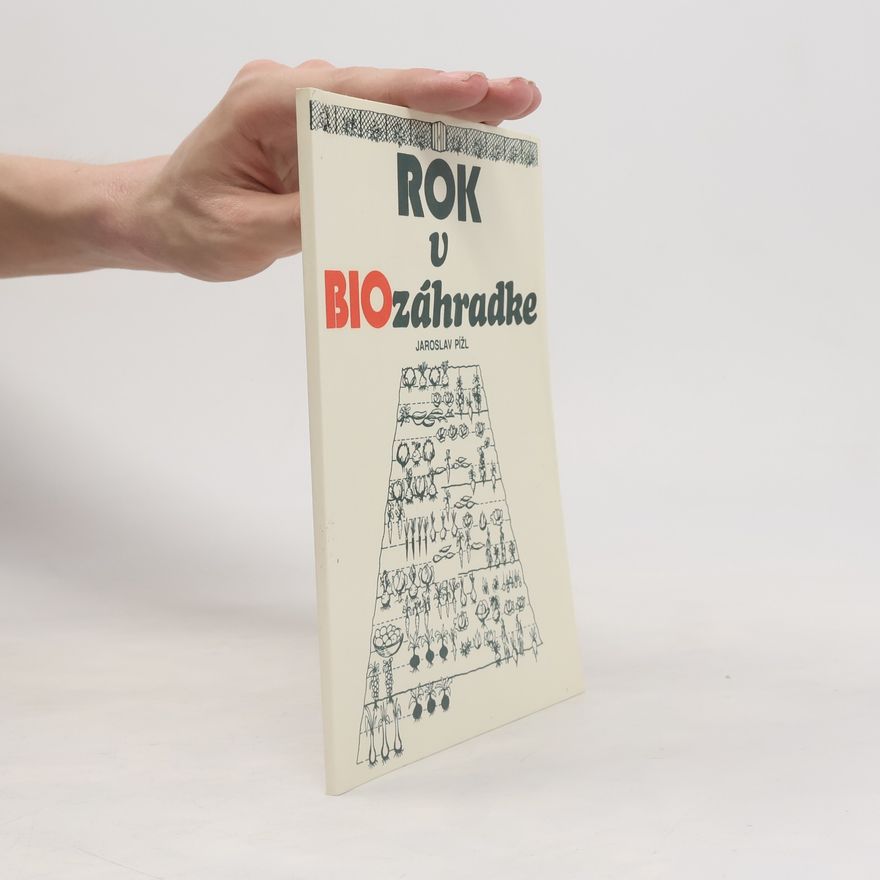 Jaroslav Pížl Rok v biozáhradke