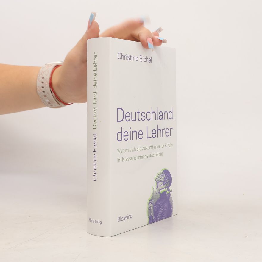 Christine Eichel Deutschland, deine Lehrer