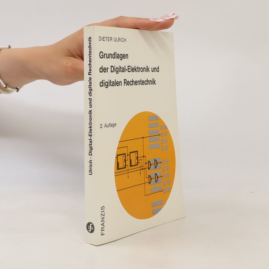 Ulrich-Dieter Standt Grundlagen der Digital-Elektronik und digitalen Rechentechnik - 2. Auflage