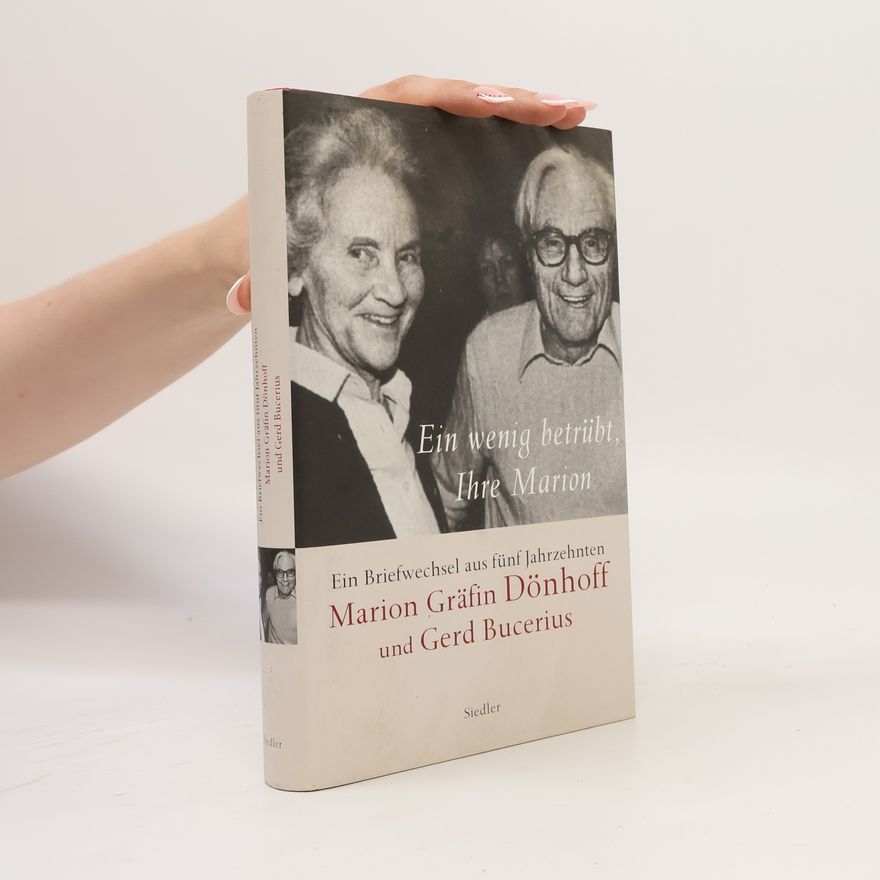 Gerd Bucerius Ein wenig betrübt, Ihre Marion