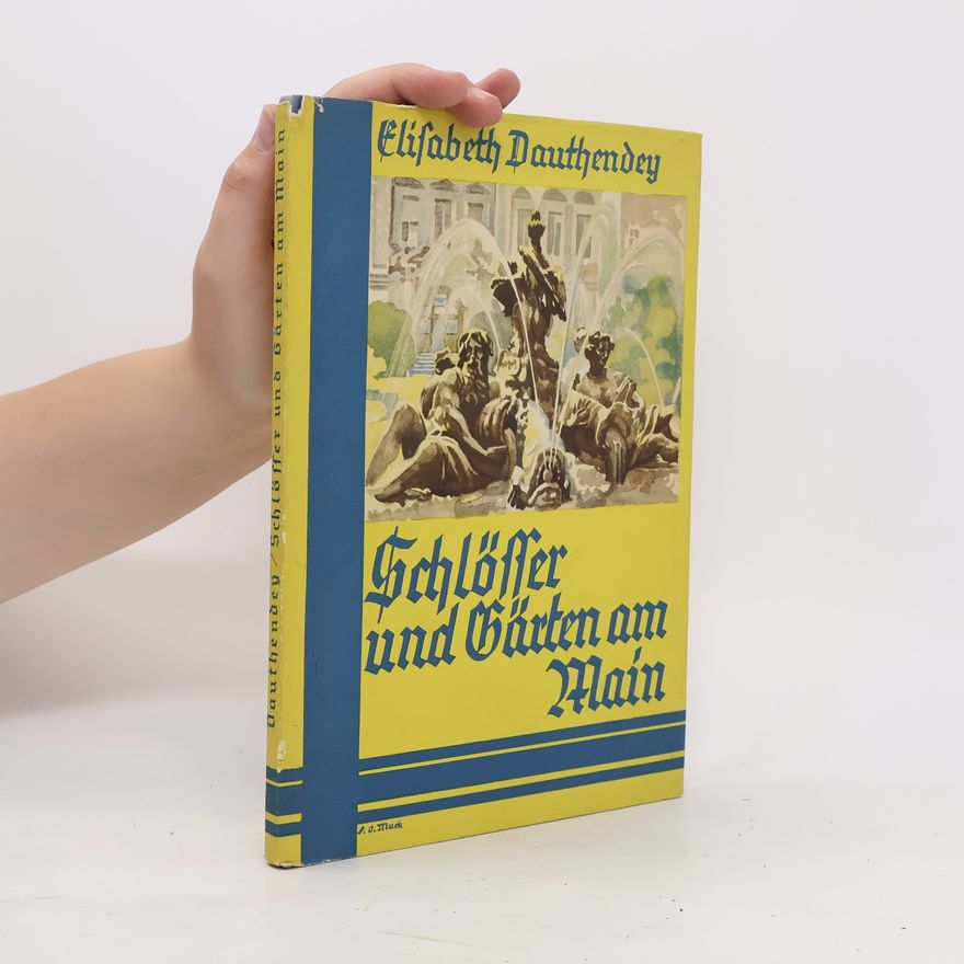 Elisabeth Dauthendey Schlösser und Gärten am Main