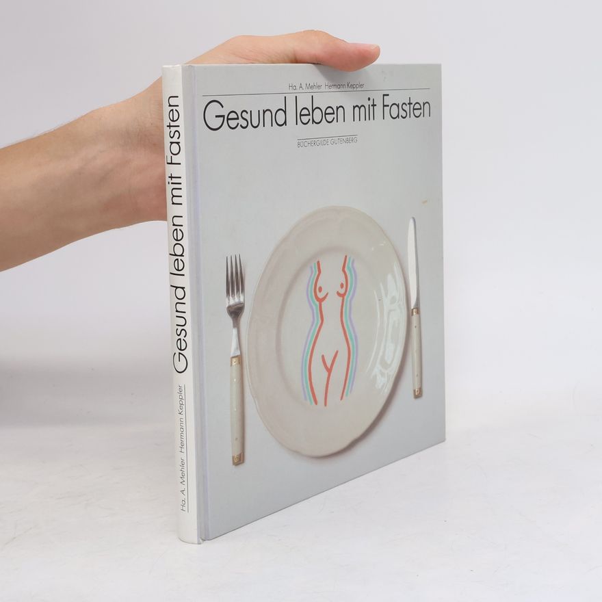 Horst A. Mehler Gesund leben mit Fasten