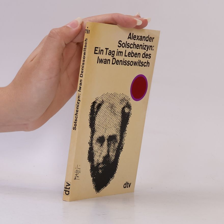 Aleksandr Solzhenitsyn Ein Tag im Leben des Iwan Denissowitsh