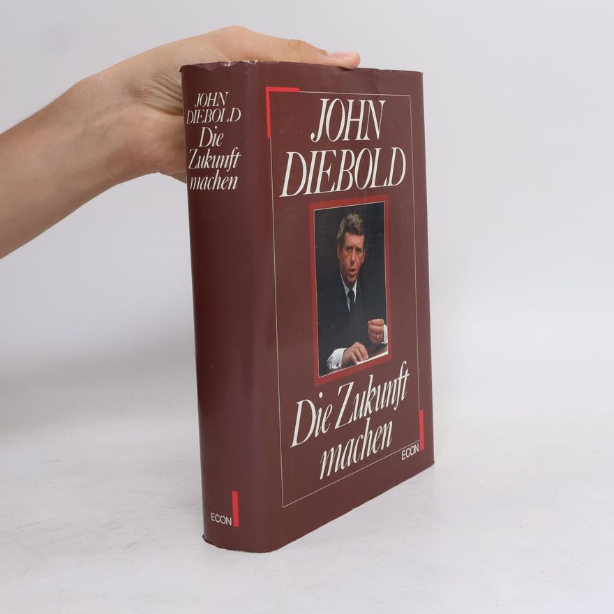 John Diebold Die Zukunft machen