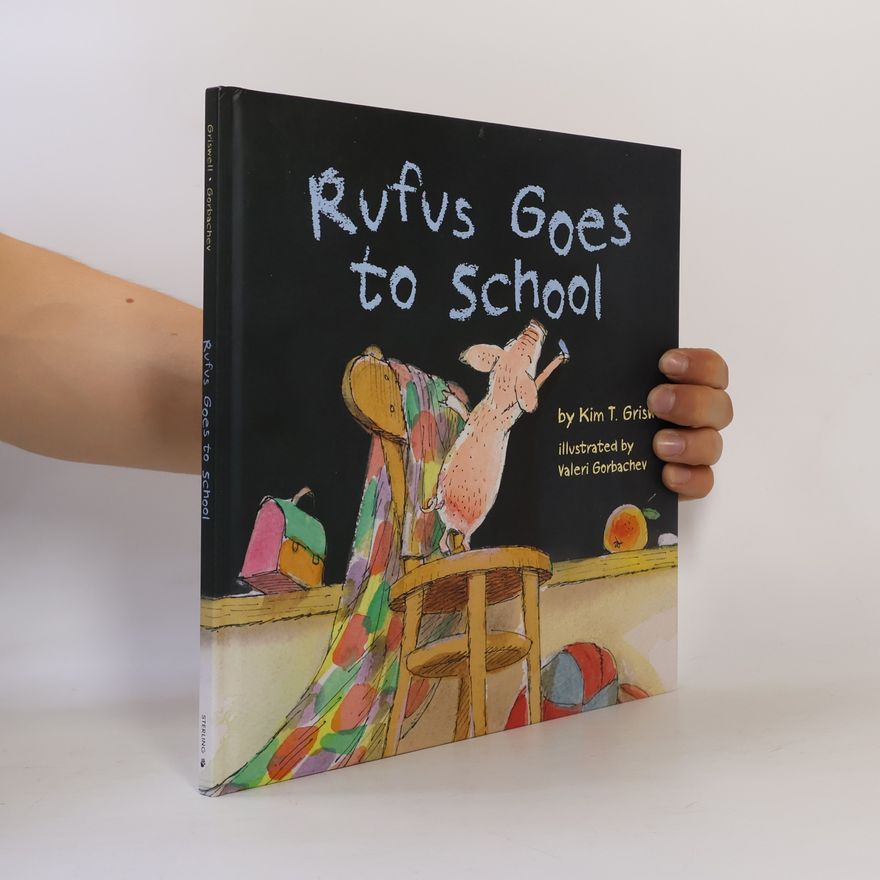 Kim T. Griswell Rufus Goes to School