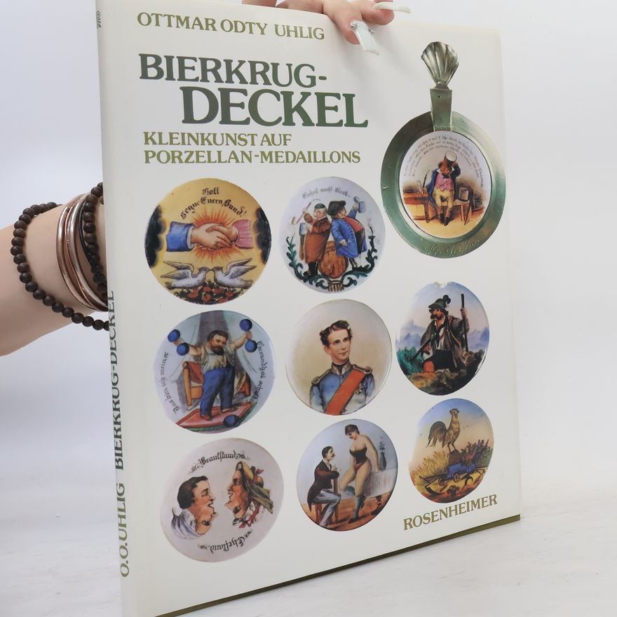 Ottmar Odty Uhlig Rosenheimer Raritäten: Bierkrugdeckel