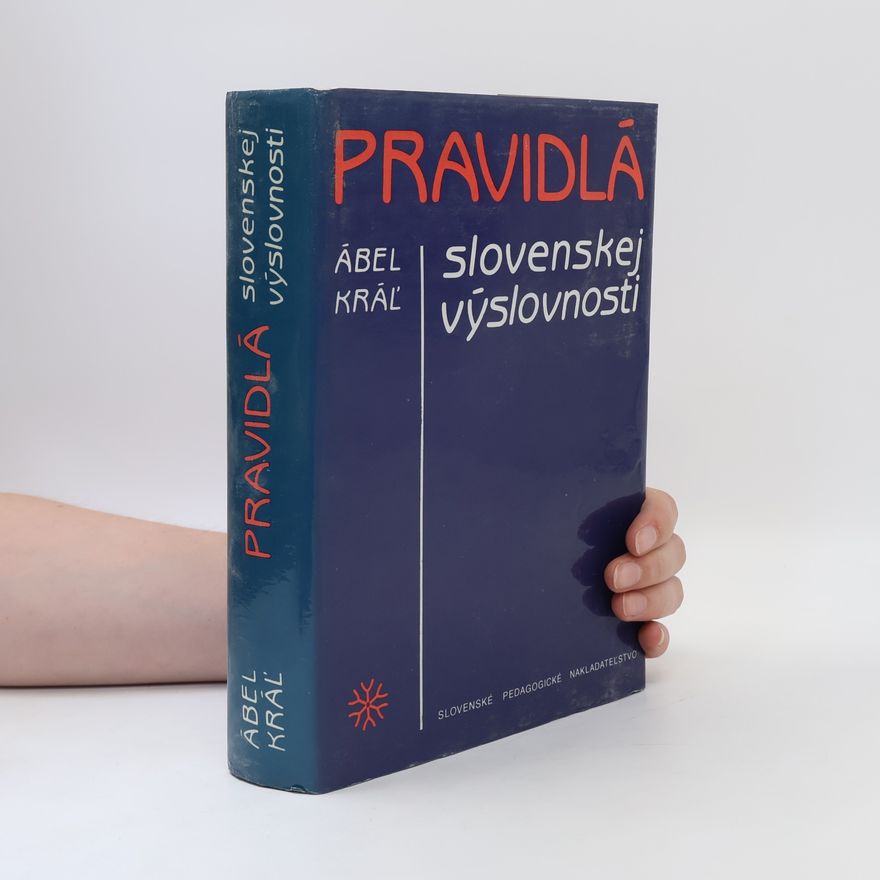 Ábel Kráľ Pravidlá slovenskej výslovnosti