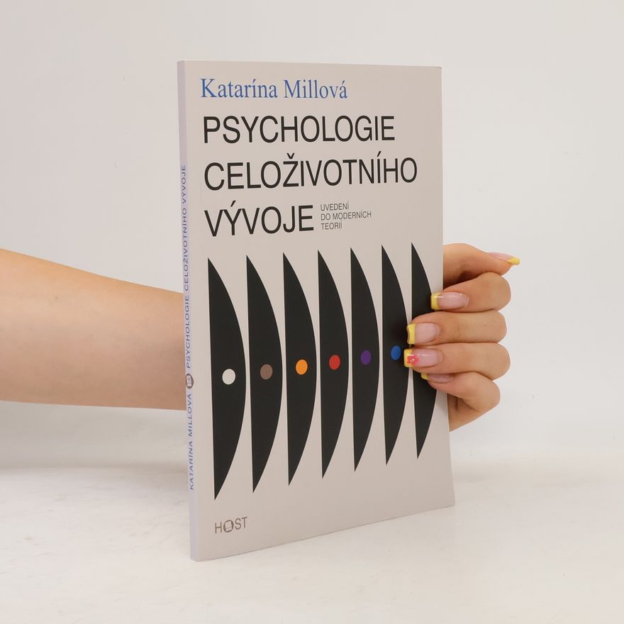 Katarína Millová Psychologie celoživotního vývoje