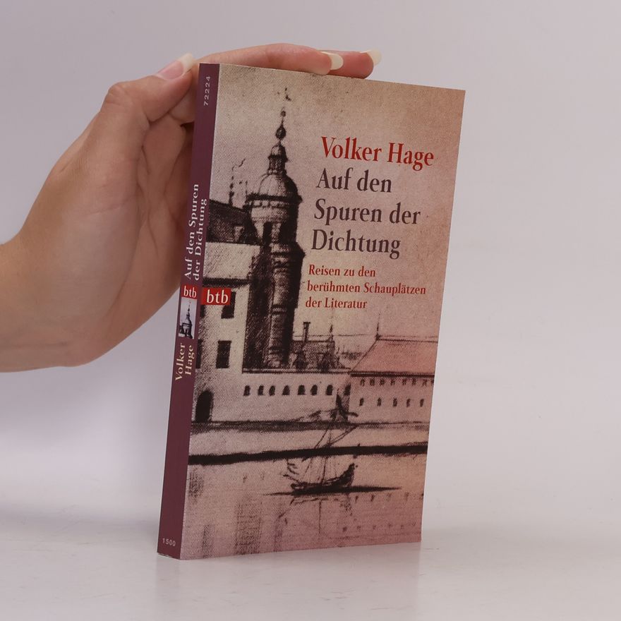 Volker Hage Auf den Spuren der Dichtung