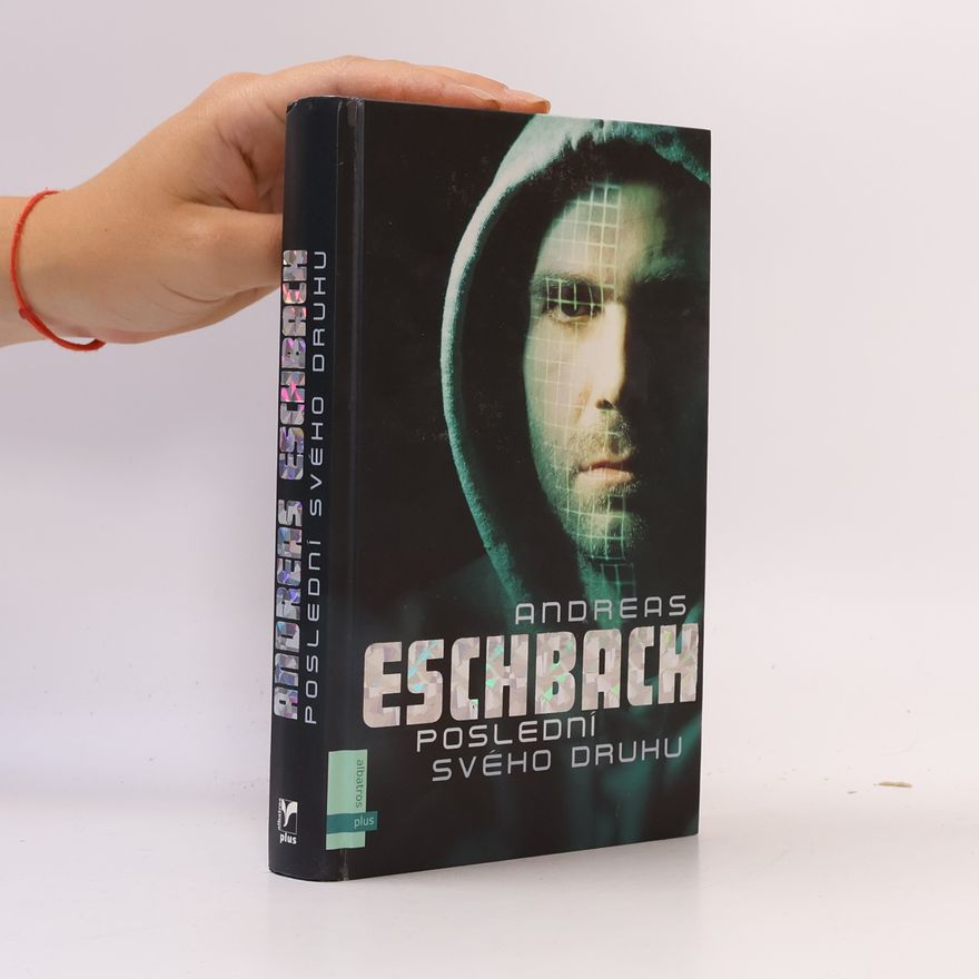 Andreas Eschbach Poslední svého druhu