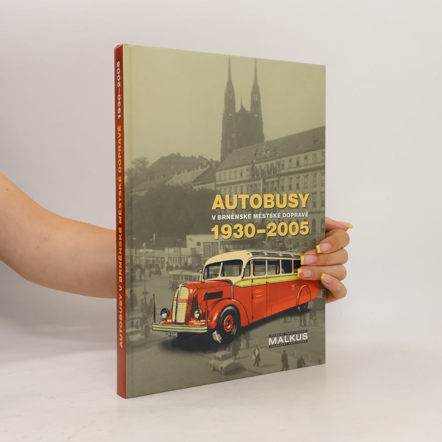 Libor Čuma Autobusy v brněnské městské dopravě 1930-2005