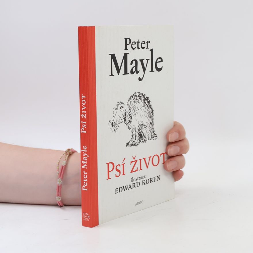Peter Mayle Psí život
