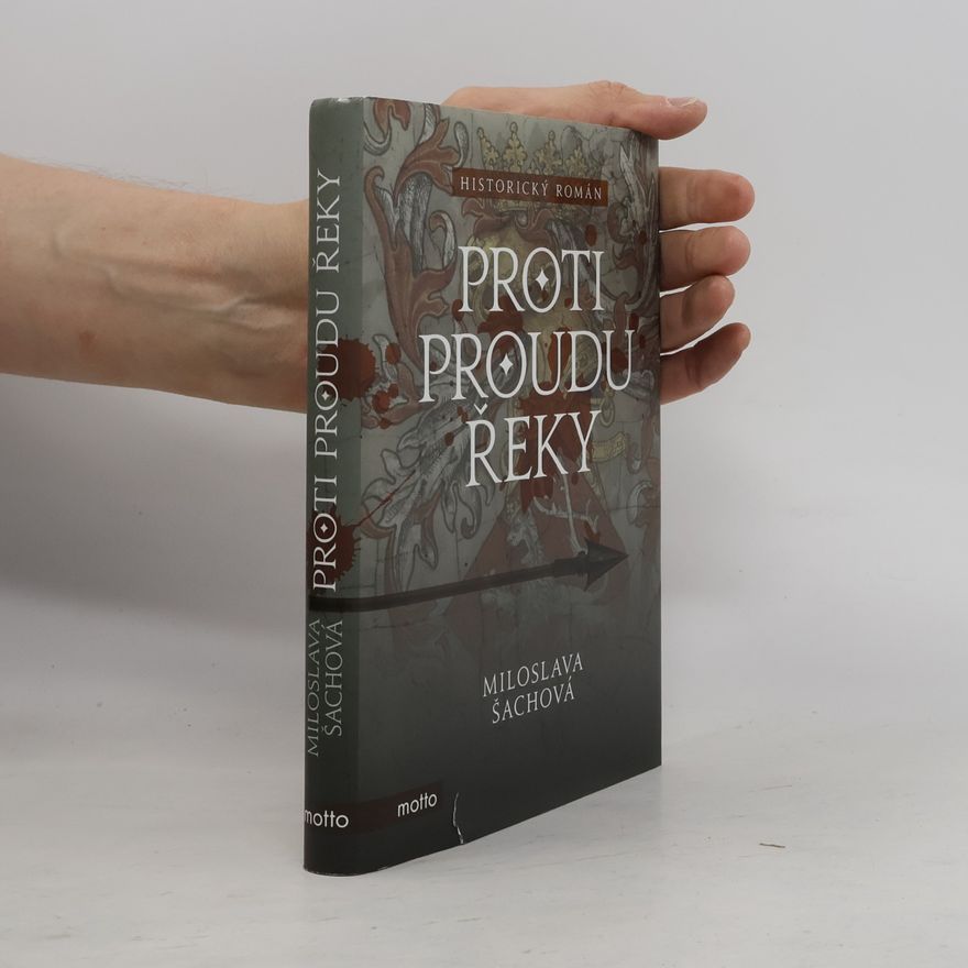 Miloslava Šachová Proti proudu řeky