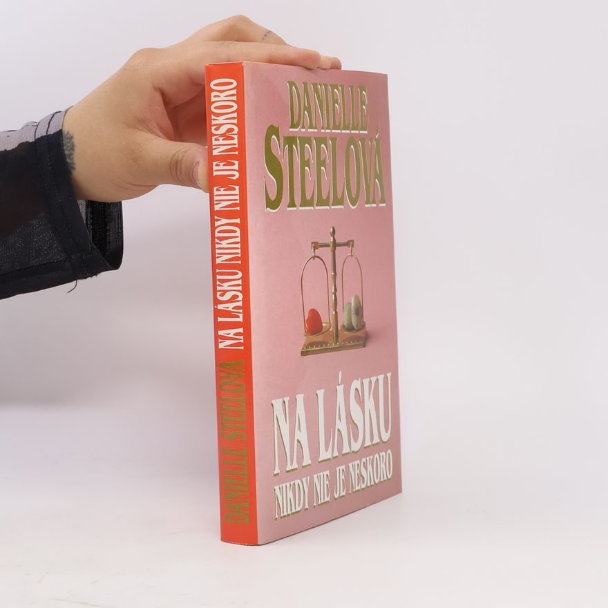 Danielle Steel Na lásku nikdy nie je neskoro