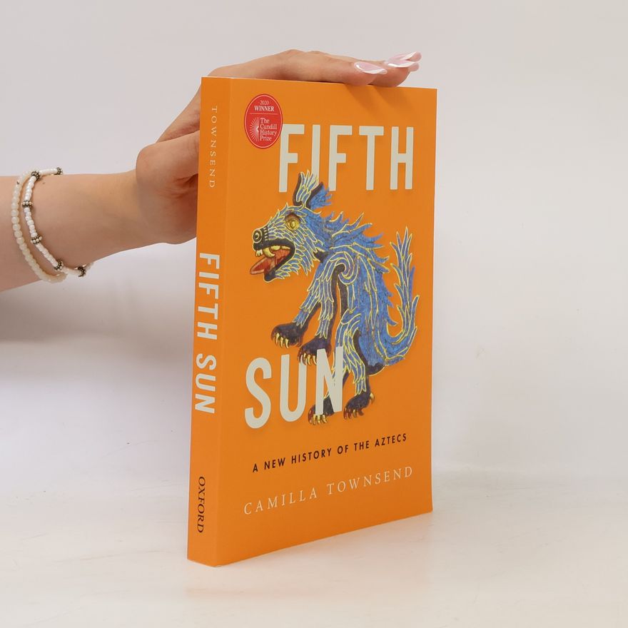 Camilla Townsend Fifth Sun