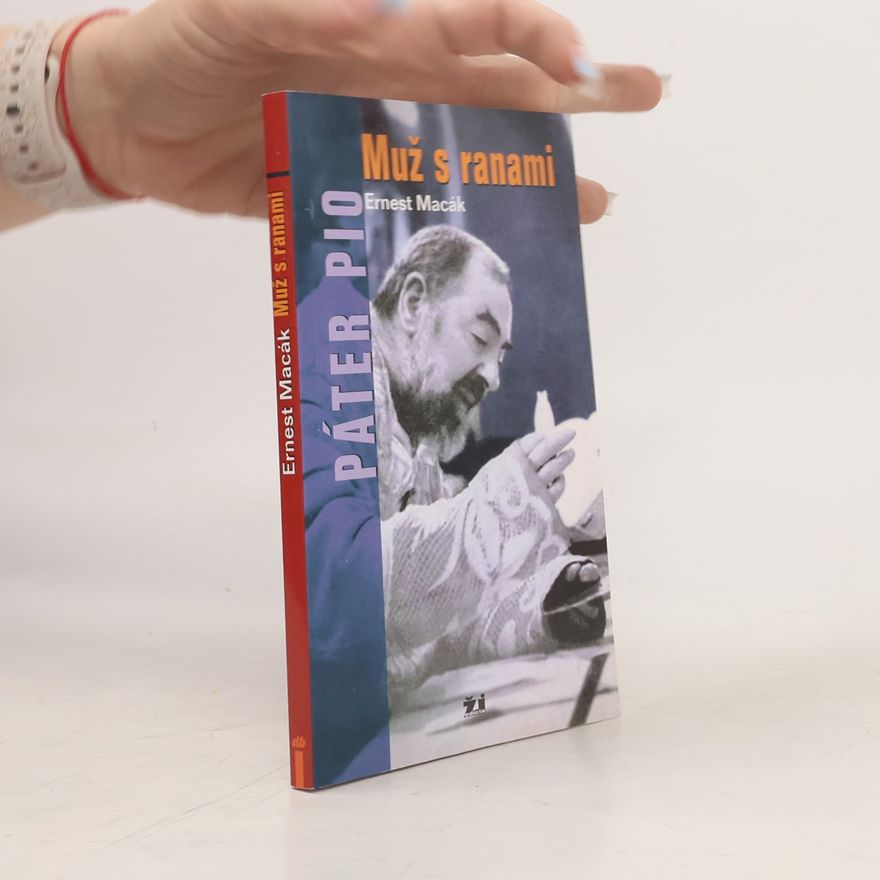 Ernest Macák Páter Pio - Muž s ranami