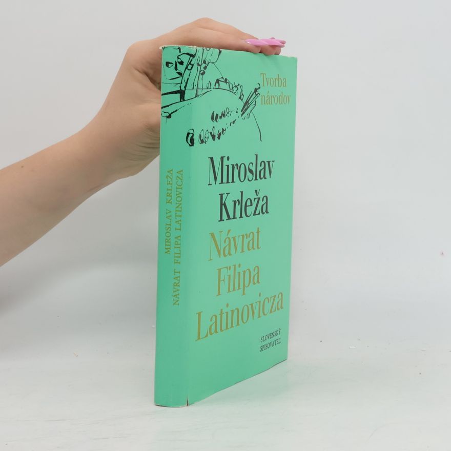 Miroslav Krleža Návrat Filipa Latinovicza