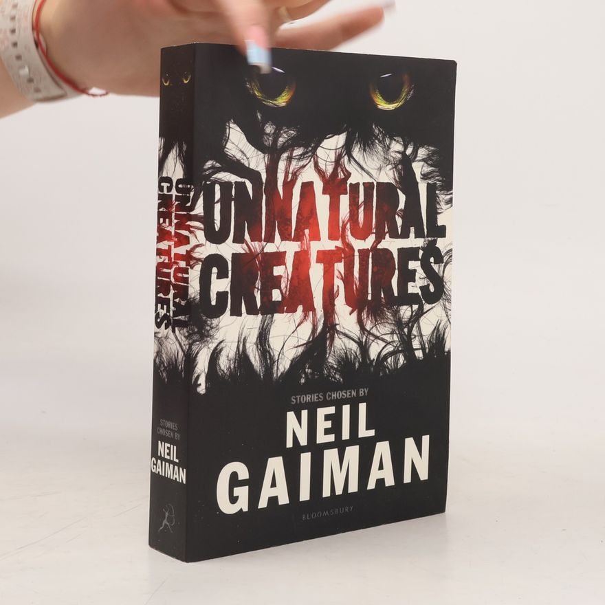 Neil Gaiman Unnatural Creatures