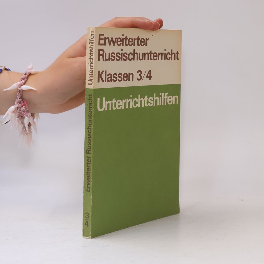 Kurt Reitharek Unterrichtshilfen - 3/4: Erweiterter Russischunterricht