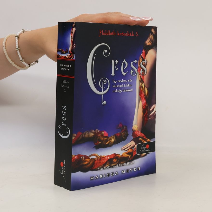 Marissa Meyer Holdbéli krónikák - 3: Cress