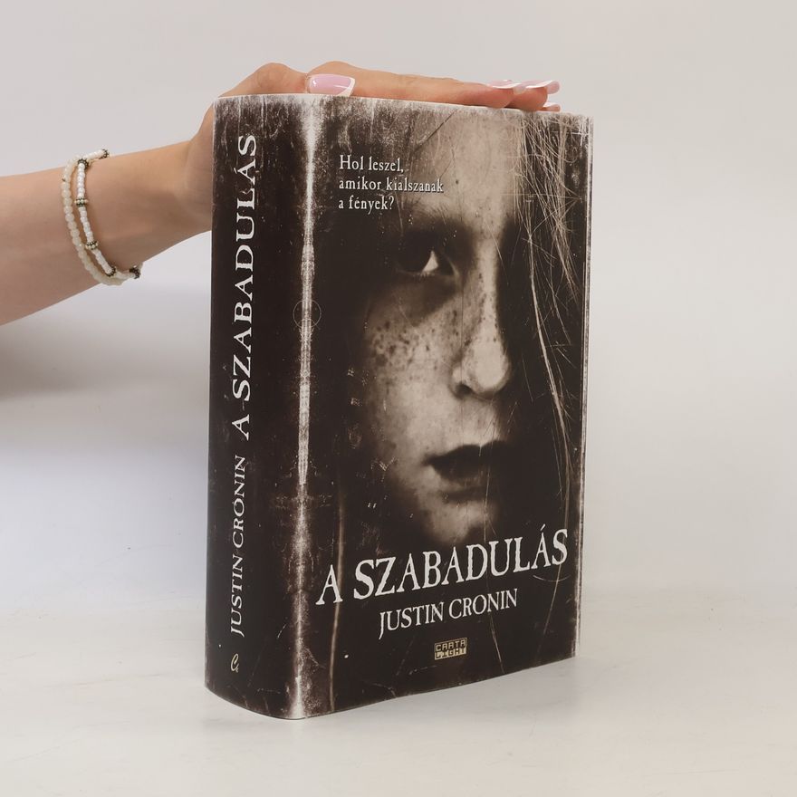 Justin Cronin A Szabadulás