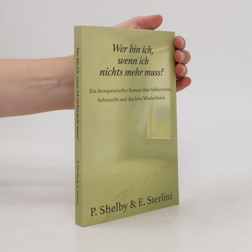 Elena Sterlini Wer bin ich, wenn ich nichts mehr muss?