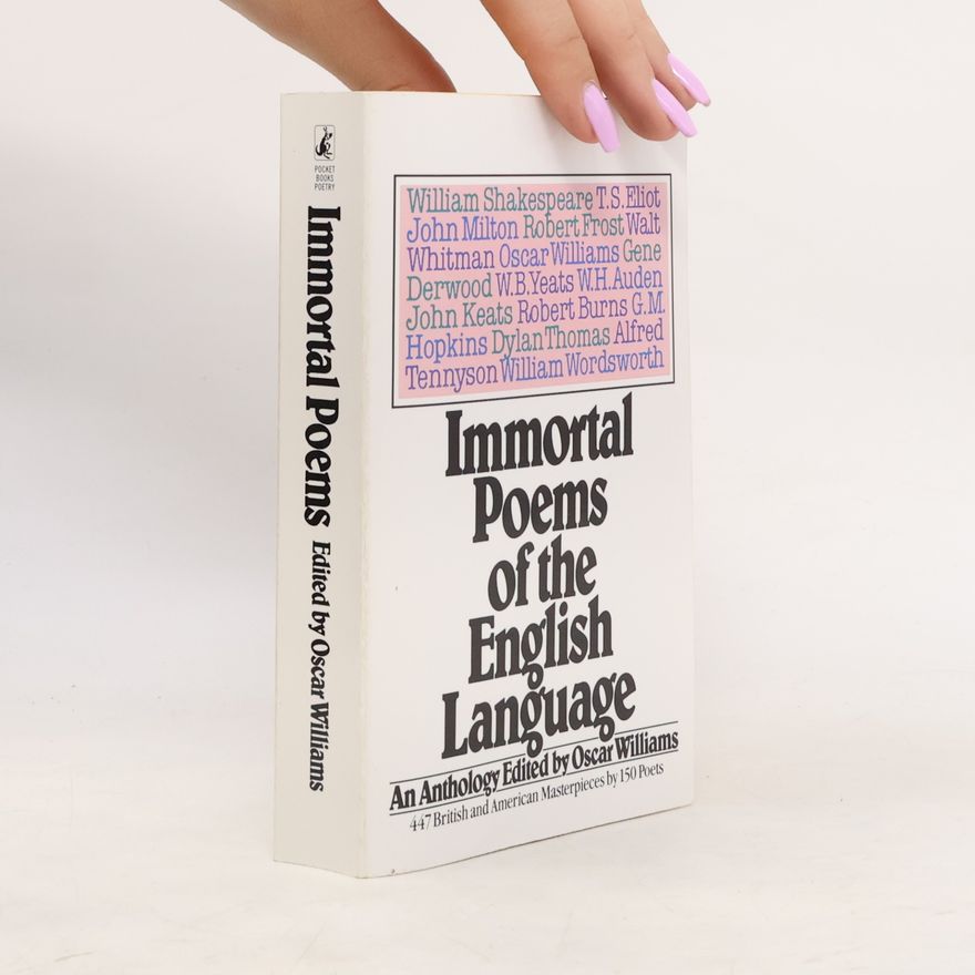 Oscar Williams Immortal Poems of the English Language