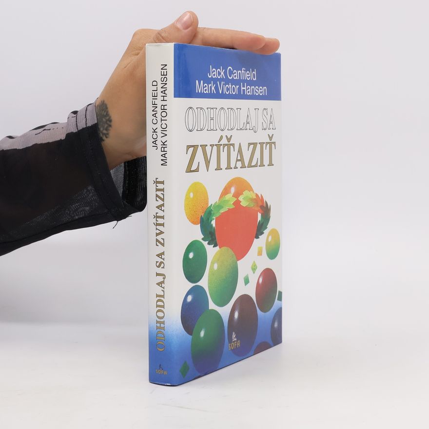 Jack Canfield Odhodlaj sa zvíťaziť