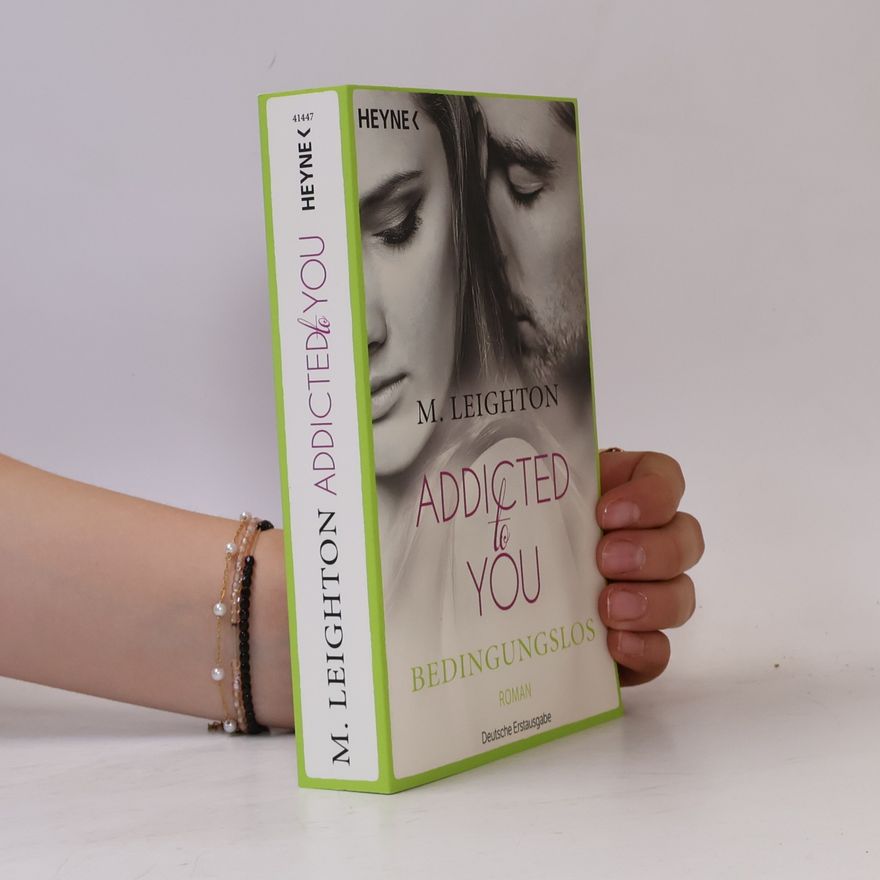 M. Leighton Addicted to You. Bedingungslos