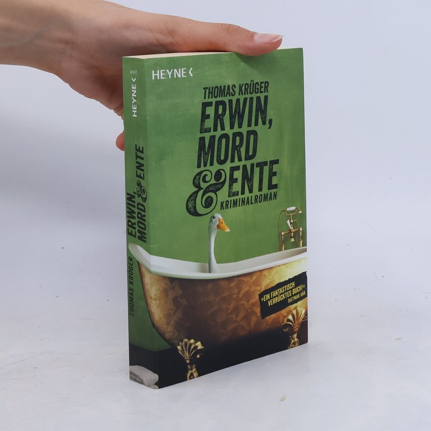 Thomas Krüger Erwin, Mord & Ente