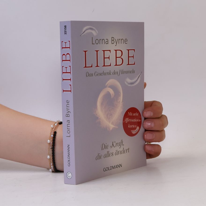 Lorna Byrne Liebe : Das Geschenk des Himmels.