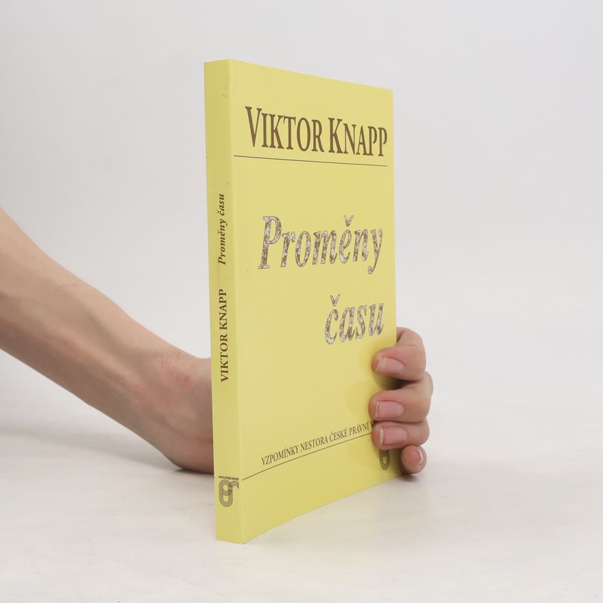 Viktor Knapp Proměny času : vzpomínky nestora české právní vědy