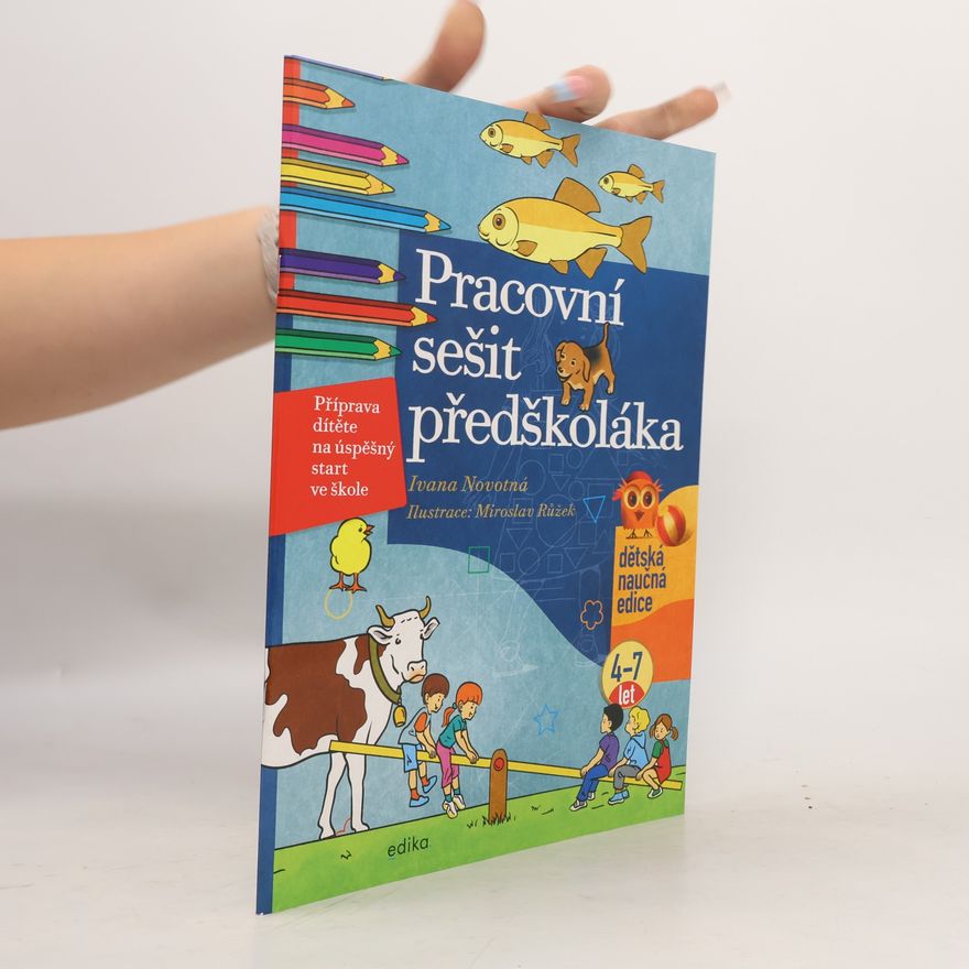 Ivana Novotná Pracovní sešit předškoláka