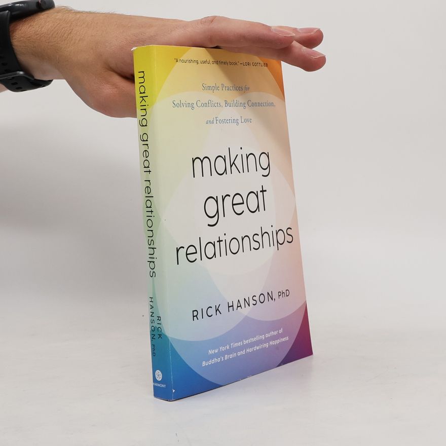 Rick hanson Making Great Relationships