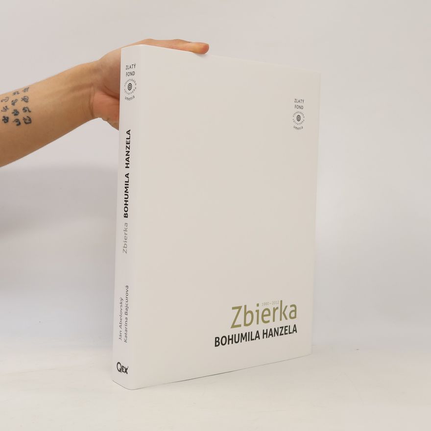 Kolektiv autorů Zbierka Bohumila Hanzela: 1990-2012