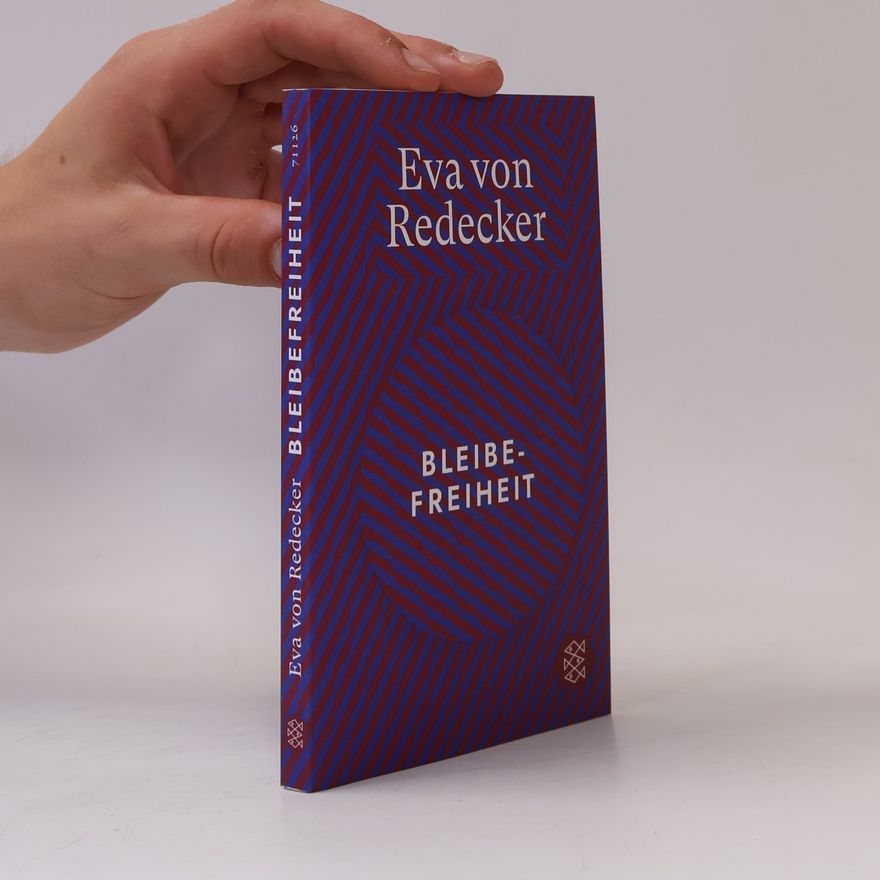 Eva von Redecker Bleibefreiheit