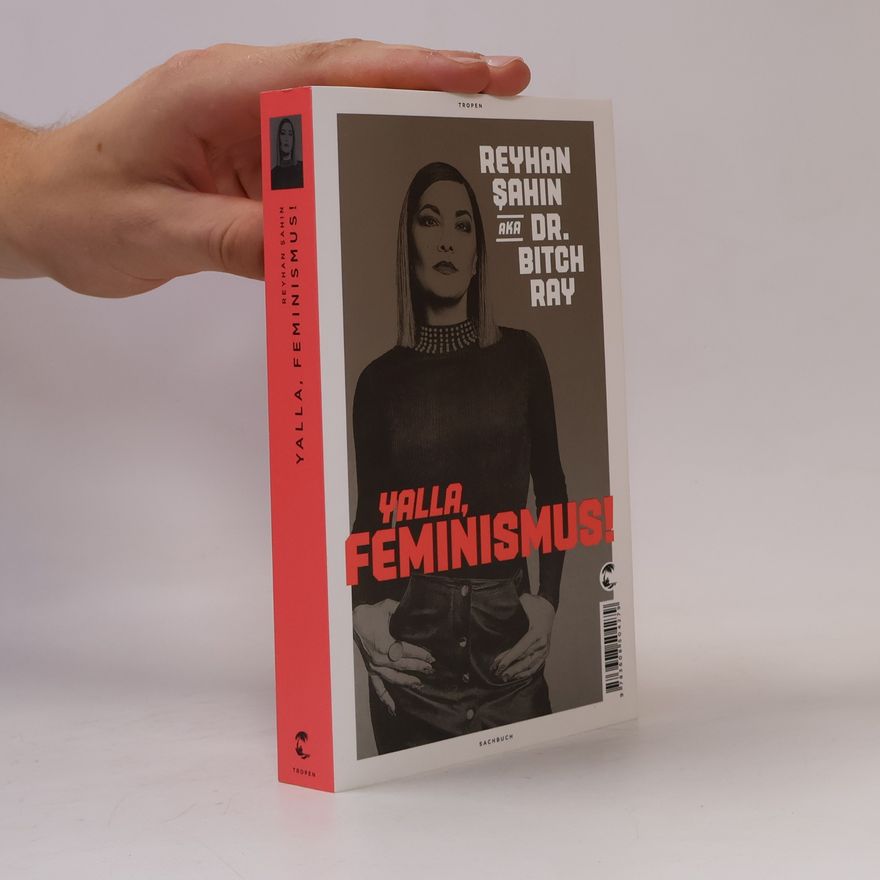 Reyhan S. ahin Yalla, Feminismus!