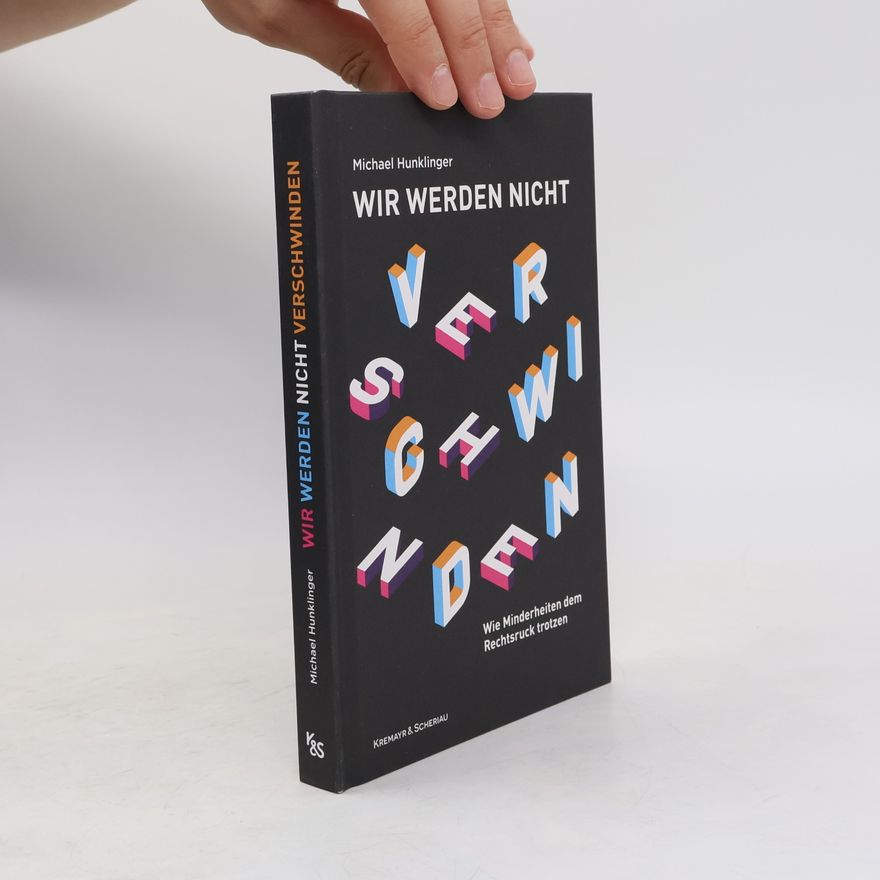 Michael Hunklinger Wir werden nicht verschwinden